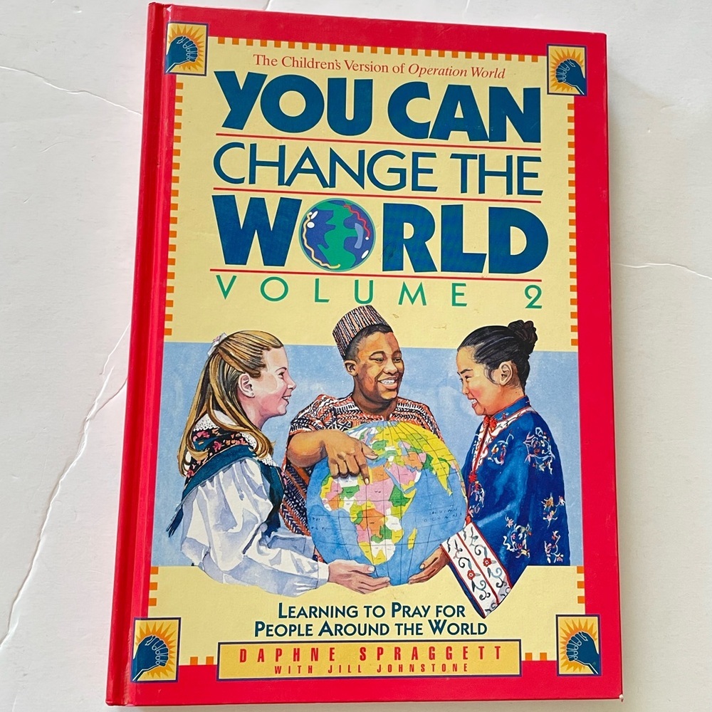 You Can Change the World: Learning to Pray for People Around the World Volume II
